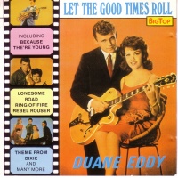 Duane Eddy - Let The Good Times Roll (A Portrait Of Duane Eddy)